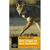 <i>C. Audibert</i><br>Des loups et des hommes.<br>Enqute en France sauvage