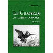 <i>É. Blaze</i><br>La bécasse