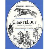<i>Marquis de Foudras</i><br>Chanteloup.<br>pisodes et romances sur le loup,<br>ses m&#0156;urs et sa chasse