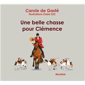 <i>C. de Gast</i><br>Une belle chasse pour Clmence