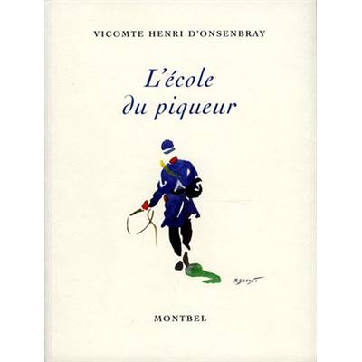 <i>H. d'Onsenbray</i><br>L'école du piqueur