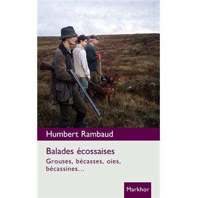<i>H. Rambaud</i><br>Balades écossaises.<br>Grouses, bécasses, oies, bécassines...