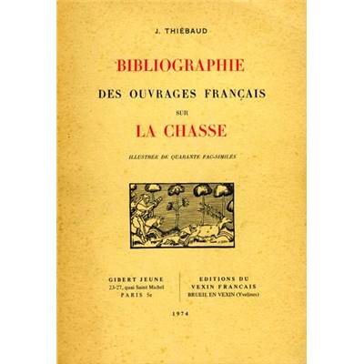 <i>J. Thiébaud</i><br>Bibliographie des ouvrages français sur la chasse