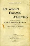 <i>Marquis de Foudras</i><br>Les veneurs français d'autrefois,<br>précédé d'une notice sur la vie<bR>et les oeuvres de l'auteur