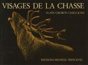 <i>A. Grobon Ghiglione</i><br>Visages de la chasse