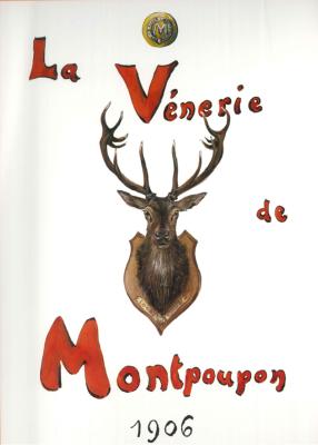 <i>Baron K. Reille & P. de la Verteville</i><br>La vénerie de Montpoupon… en 1906 