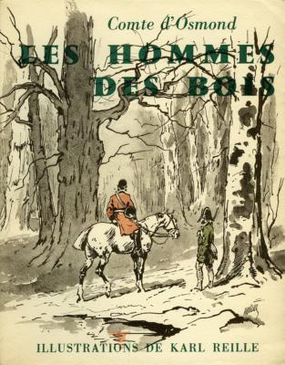 <i>Comte d'Osmond</i><br>Les hommes des bois.<br>Épisodes et souvenirs