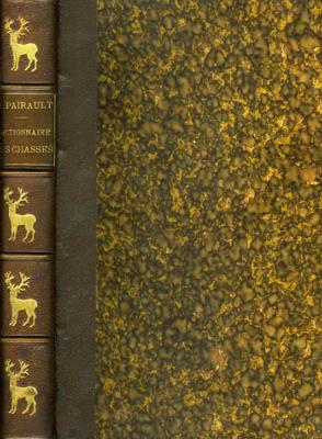 <i>A. Pairault</i><br>Nouveau dictionnaire des chasses.<br>Vocabulaire complet des termes de chasse anciens et modernes