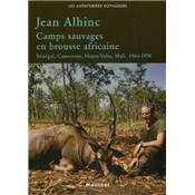 <i>J. Alhinc</i><br>Camps sauvages en brousse africaine