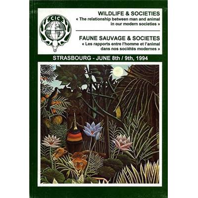 <i>CIC </i><br>Faune sauvage & sociétés.<br>Les rapports entre l'homme et l'animal<br>dans nos sociétés modernes