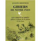 <i>J. Oberthur</i><br>Les chiens d'arrêt.<br>Gibiers de la plaine et des bois.<br>Gibiers de notre pays IV.
