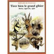 <i>B. de Polignac</i><br>Tirer bien le grand gibier.<br>Battue, approche, afft