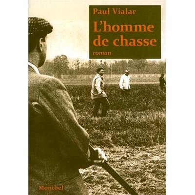 <i>P. Vialar</i><br>L'homme de chasse