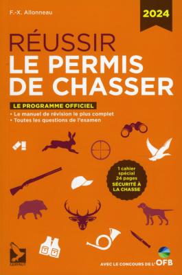 <i>F.-X. Allonneau</i><br>Réussir le permis de chasser 2024