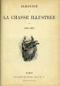 Almanach de la Chasse illustrée.<br>1887-1892