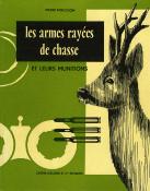 <i>P. Mouchon</i><br>Les armes rayes de chasse<br>et leurs munitions