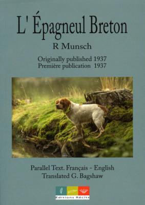 <i>R. Munsch</i><br>L'épagneul breton.<br>Historique, caractéristiques, élevage