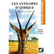 <i>P. Corson</i><br>Les antilopes d'Afrique.<br>Biologie, éthologie et chasse
