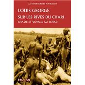 <i>L. George</i><br>Sur les rives du Chari.<br>Chasse et voyage au Tchad