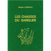 <i>G. Lanorville</i><br>Les chasses du sanglier