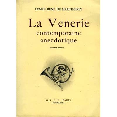 <i>Comte R. de Martimprey</i><br>La vénerie contemporaine anecdotique