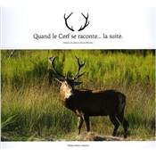 <i>B. Morize</i><br>Quand le cerf se raconte...<br>la suite