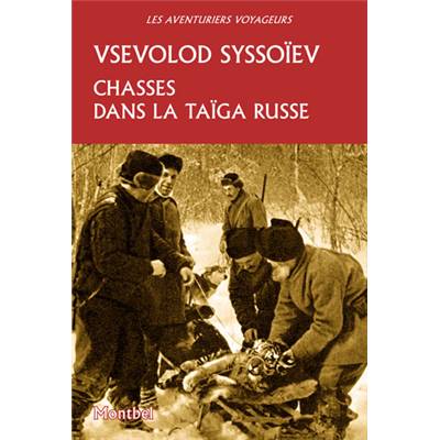 <i>V. Syssoïev</i><br>Chasses dans la taïga russe