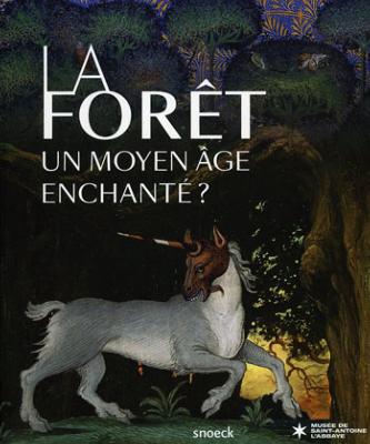La forêt,<br>un Moyen Âge enchanté ?