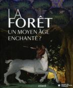 La forêt,<br>un Moyen Âge enchanté ?