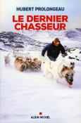 <i>H. Prolongeau</i><br>Le dernier chasseur