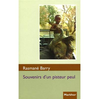 <i>R. Barry</i><br>Souvenirs d'un pisteur peul