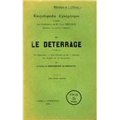 <i>Comte de Berterèche de Menditte</i><br>Le déterrage.<br>Ses origines, les chiens qu'on y emploie, la façon de le pratiquer