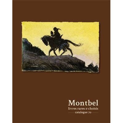 <i>Montbel</i><br>Catalogue 70.<br>Montbelissime<br>Catalogue anniversaire<br>50 ouvrages rares, précieux ou singuliers, de Du Fouilloux à Vialar