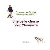 <i>C. de Gasté</i><br>Une belle chasse pour Clémence