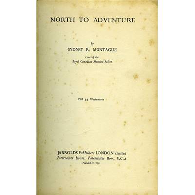 <i>S. R. Montague</i><br>North to adventure