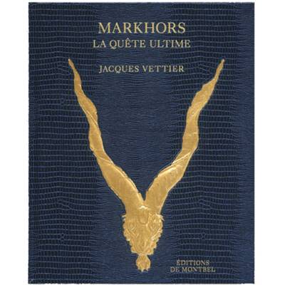 <i>J. Vettier</i><br>Markhors.<br>La quête ultime