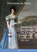 <i>Duchesse de Dino</i><br>Journal de voyage  en Europe.<br>Berlin-Nice-Venise-Sagan 1852-1853