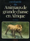 <i>P.-A. Fiorenza</i><br>Encyclopédie des animaux<br>de grande chasse en Afrique