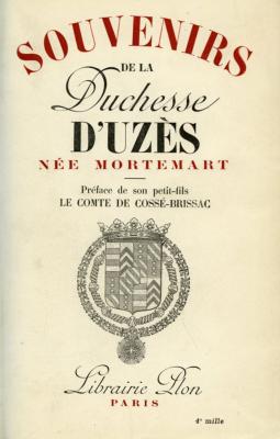 <i>Duchesse d'Uzès</i><br>Souvenirs de la duchesse d'Uzès,<br>née Mortemart