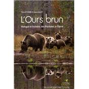 <i>P. Étienne & J. Lauzet</i><br>L'ours brun.<br>Biologie et histoire,<br>des Pyrénées à l'Oural