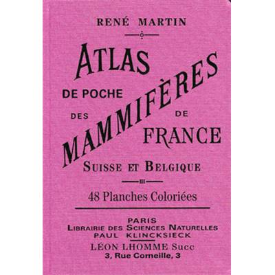 <i>R. Martin</i><br>Atlas de poche des mammifères de la France,<br>de la Suisse romane et de la Belgique