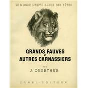 <i>J. Oberthur</i><br>Grands fauves et autres carnassiers