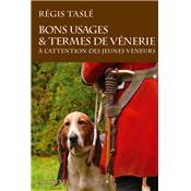 <i>R. Tasl</i><br>Bons usages & termes de vnerie<br> l'attention des jeunes veneurs