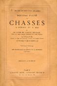<i>Baron de Lage de Chaillou,<br>A. de la Rue<br>& marquis de Cherville</i><br>Nouveau traité des chasses<br>à courre et à tir.<br>Encyclopédie des chasses