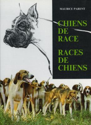 <i>M. Parent</i><br>Chiens de race,<br>races de chiens