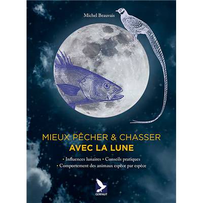 <i>M. Beauvais</i><br>Mieux pêcher & chasser avec la lune