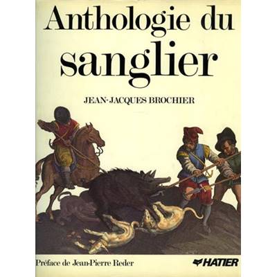 <i>J.-J. Brochier</i><br>Anthologie du sanglier