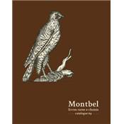 <i>Montbel</i><br>Catalogue 69.<br>Chasse, vénerie, fauconnerie.<br>Choix d'ouvrages de collection & de bibliophilie. 1607-1984