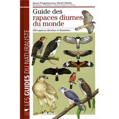 <i>J. Ferguson-Lees & D. Christie</i><br>Guide des rapaces diurnes du monde