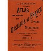 <i>L. d'Hamonville</i><br>Atlas de poche des oiseaux de France, Suisse et Belgique,<br>utiles ou nuisibles.<br>Sries I et II